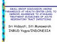 SMALL GROUP DISCUSSION AMONG PARAMEDICS AT HEALTH CENTER LEVEL TO IMPROVE ADHERENCE TO STANDARD TREATMENT GUIDELINES OF ACUTE RESPIRATORY TRACT INFECTIONS PowerPoint PPT Presentation