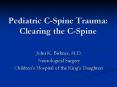 Pediatric C-Spine Trauma: Clearing the C-Spine PowerPoint PPT Presentation