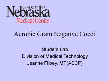 Aerobic Gram Negative Cocci
