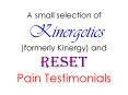 A small selection of Kinergetics (formerly Kinergy) and RESET Pain Testimonials PowerPoint PPT Presentation