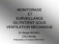 MONITORAGE ET SURVEILLANCE DU PATIENT SOUS VENTILATION MECANIQUE PowerPoint PPT Presentation