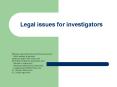 Legal issues for investigators PowerPoint PPT Presentation