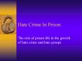 Hate Crime In Prison PowerPoint PPT Presentation
