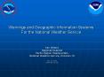 Warnings and Geographic Information Systems For the National Weather Service PowerPoint PPT Presentation