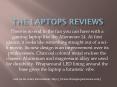 The laptops reviews