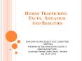 Human Trafficking      Facts, Situation        And Realities PowerPoint PPT Presentation