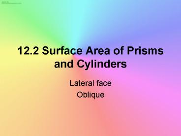 12.2 Surface Area of Prisms and Cylinders