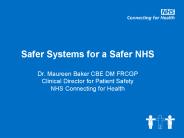 Safer Systems for a Safer NHS