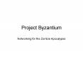 Project Byzantium PowerPoint PPT Presentation