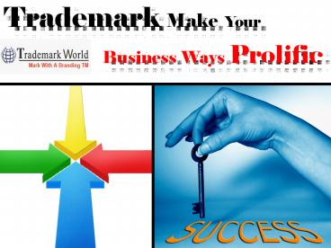 Trademark Make Your Business Ways Prolific