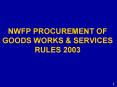 NWFP PROCUREMENT OF GOODS WORKS PowerPoint PPT Presentation