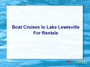 Boat Cruises In Lake Lewisville For Rentals