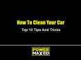 Top 10 Tips and Tricks on How To Clean Your Car PowerPoint PPT Presentation