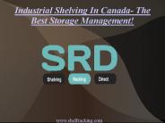 Industrial Shelving In Canada- The Best Storage Management!