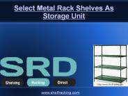 Select Metal Rack Shelves As Storage Unit