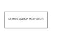 An intro to Quantum Theory (Ch.31) PowerPoint PPT Presentation