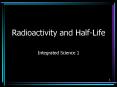 Radioactivity and Half-Life PowerPoint PPT Presentation