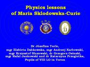Physics lessons of Maria Sklodowska-Curie