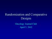 Randomization and Comparative Designs