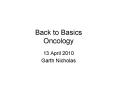 Back to Basics Oncology PowerPoint PPT Presentation