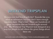 Weekend tripsplan