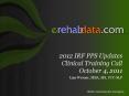 2012 IRF PPS Updates Clinical Training Call October 4, 2011 PowerPoint PPT Presentation