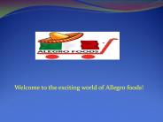 Welcome to the exciting world of Allegro foods!