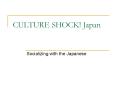 CULTURE SHOCK! Japan PowerPoint PPT Presentation