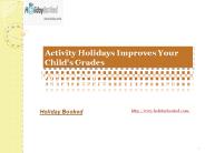 Activity Holidays Improves Your Child’s Grades