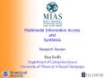 Multimodal Information Access and Synthesis  Research Review PowerPoint PPT Presentation