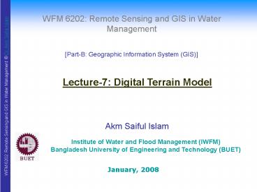 WFM 6202: Remote Sensing and GIS in Water Management