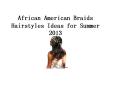 African American Braids Hairstyles Ideas for Summer 2013 PowerPoint PPT Presentation