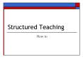 Structured Teaching PowerPoint PPT Presentation