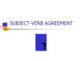 SUBJECT-VERB AGREEMENT PowerPoint PPT Presentation