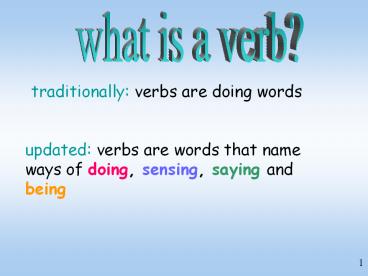 traditionally: verbs are doing words
