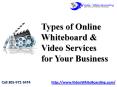 Types of Online Whiteboard & Video Services for Your Business PowerPoint PPT Presentation