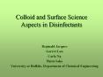 Colloid and Surface Science Aspects in Disinfectants PowerPoint PPT Presentation