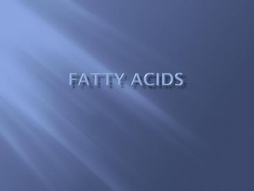 Fatty Acids