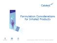 Formulation Considerations for Inhaled Products PowerPoint PPT Presentation