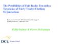 The Possibilities of Fair Trade: Towards a Taxonomy of Fairly Traded Clothing Organisations PowerPoint PPT Presentation