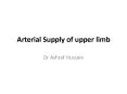 Arterial Supply of upper limb PowerPoint PPT Presentation