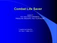 Combat Life Saver PowerPoint PPT Presentation