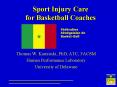 Sport Injury Care for Basketball Coaches PowerPoint PPT Presentation