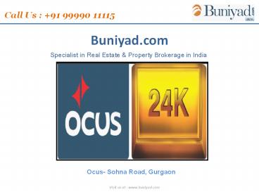 Ocus 24K Gurgaon For Booking Just Call @ 9999011115