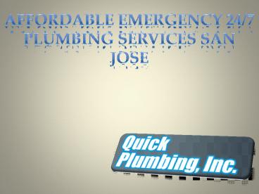 24 hour Emergency San Jose Plumbers (408) 727-1556