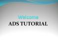 ADS TUTORIAL PowerPoint PPT Presentation
