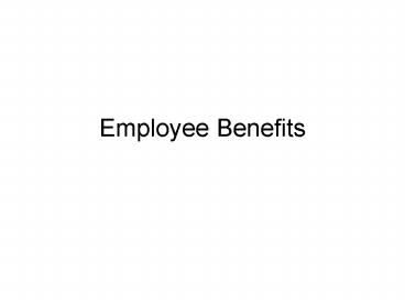 Employee Benefits