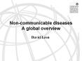 Non-communicable diseases A global overview PowerPoint PPT Presentation