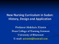New Nursing Curriculum in Sudan: History, Design and Application PowerPoint PPT Presentation