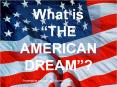THE%20AMERICAN%20DREAM PowerPoint PPT Presentation